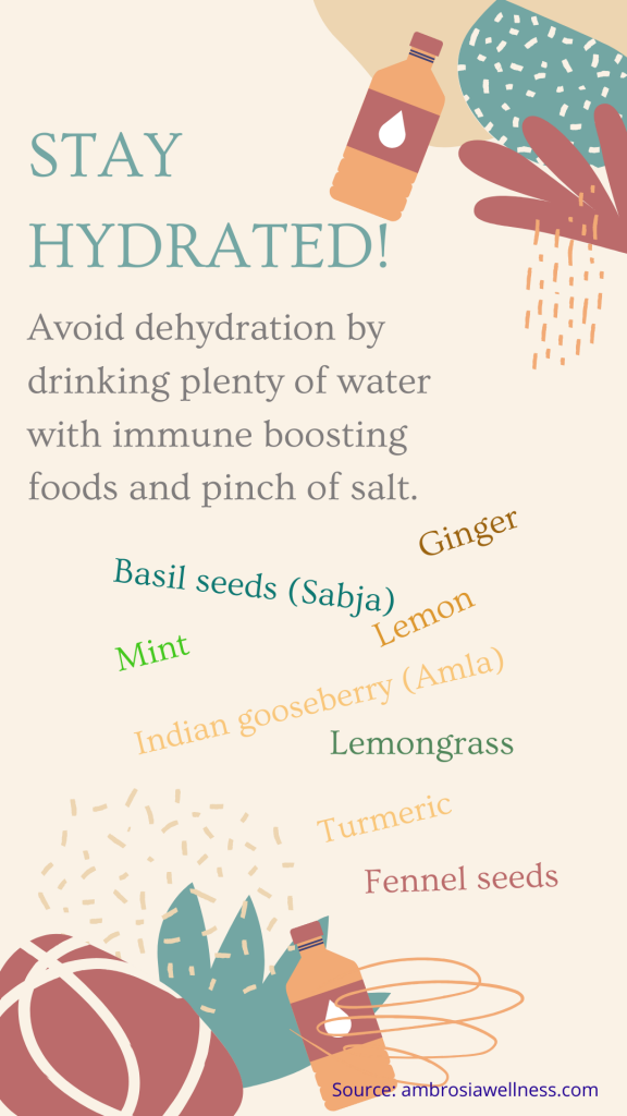 Avoid dehydration, use immune boosting foods